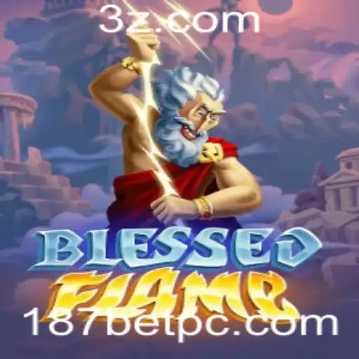 Desvendando BlessedFlame: O Novo Fenômeno no Mundo dos Jogos com 187bet